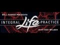 Integral Life Practice - Ken Wilber and Bill Harris