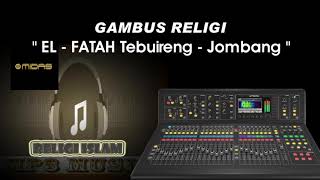 Gleeerrrrr Renyah Nyesssss Ada MAnisnya gitu Audionya,GAMBUS AL FATAH 1 RELIGI