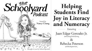 Schoolyard Podcast Episode 13: Unlocking a Lifetime of Joy for Literacy and Numeracy