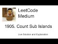1905. Count Sub Islands (Leetcode Medium)