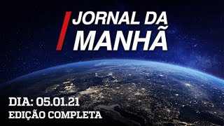 Jornal da Manhã - 05/01/21 - AO VIVO