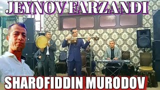 JEYNOV FARZANDI SHAROFIDDIN MURODOV JONLI IJRODA