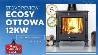 Ecosy Ottowa 12kw Defra Multifuel Wood Burning Stove Review