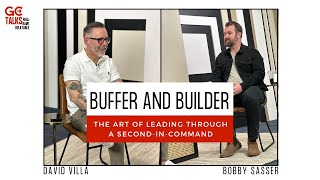 Buffer and Builder: The Art of Leading Through a Second-in-Command | GC Talks