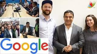 Kamal Haasan visits Google office | Hot Tamil Cinema News