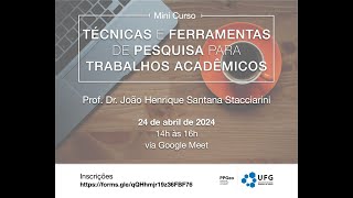 Minicurso - Técnicas e Ferramentas de Pesquisa para Trabalhos Acadêmicos (IESA - PPGEO - UFG)