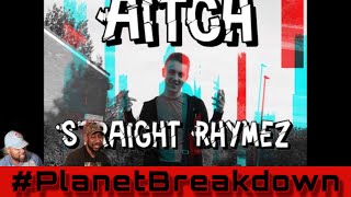 FIRST TIME LISTENING TO AITCH | AITCH x STRAIGHT RHYMEZ 1 | REACTION | PLANET BREAKDOWN