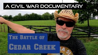 The Battle of Cedar Creek, October 19, 1864. A Civil War Documentary
