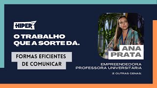 🤔 Formas eficientes de comunicar | O trabalho que a sorte dá