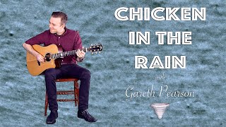 Chicken in the Rain - GARETH PEARSON