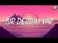 Mor ve ötesi - Bir Derdim Var (Sözleri/Lyrics)