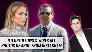 Jennifer Lopez Unfollows & Wipes All Photos Of Alex Rodriguez From Instagram! | Naughty But Nice