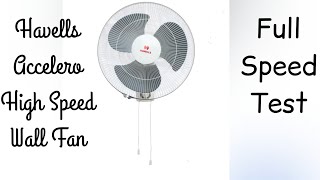 Havells Accelero High Speed Wall Fan | Full Speed Test