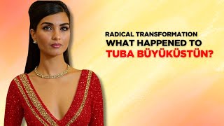 Tuba Büyüküstün's Shocking Transformation: The Truth Revealed!