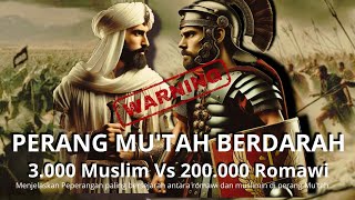 PERANG MU'TAH BERDARAH #kisahnyata #history #sirahnabawiyah