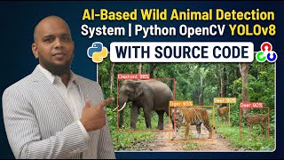 AI-Based Wild Animal Detection System | Python OpenCV YOLOv8 Project + Source Code | Tamil