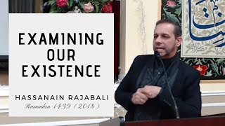 Why Do We Exist? - Lecture 1 Hajj Hasnain Rajab Ali - Ramadan 2018