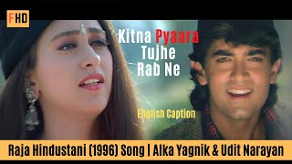 Kitna Pyaara Tujhe Rab Ne - Raja Hindustani Song | Aamir Khan & Karisma Kapoor