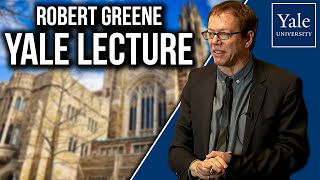 Change Your View on Power | Robert Greene Speaks at Yale University