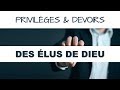 N°1 - Privilège et Devoirs des Elus de Dieu