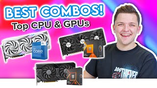 Best CPU & GPU Combos to Buy Right Now! 😄 [Options for All Budgets & Resolutions