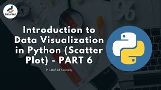 Introduction to Data Visualization in Python (Scatter Plot) PART 6