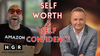 Hacking Self Worth & Self Confidence | Hack & Grow Rich | Amazon Experts | Episode 103