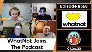 The Whatnot Team Joins LukaNation - #568