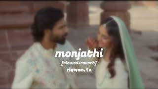 Monjathi [slowed+reverb] rizwan.fx