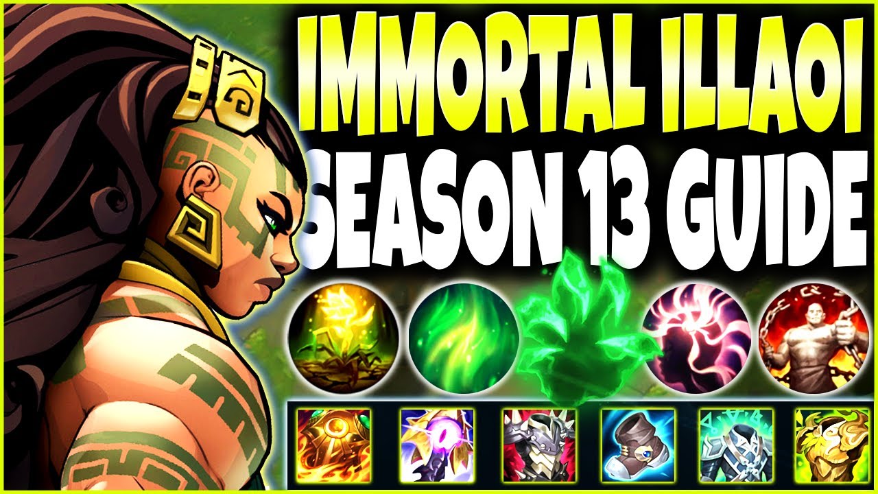 Our Immortal Illaoi Season 13 Build Guide Got HEALS AND OP TRUE DMG 🔥 ...