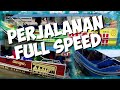 perjalanan full speed