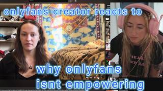onlyfans creator reacts to "why onlyfans isn't empowering"