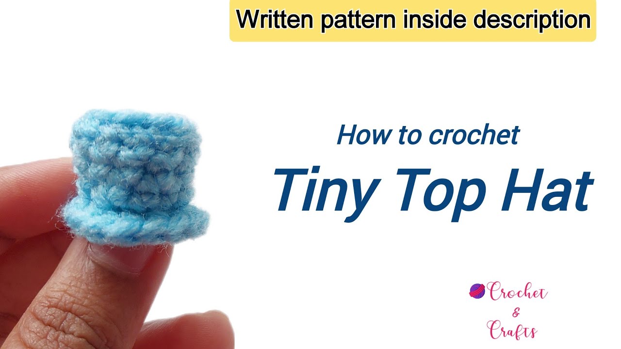How To Crochet Tiny Top Hat рџћ Step By Step Crochet Tutorial For Tiny