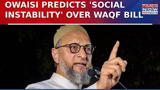 Waqf Bill: Owaisi Warns Modi Govt Against Bill, BJP's Jagdambika Pal Reacts| Watch