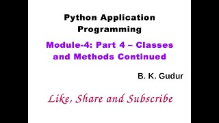 Python Application Programming - Classes and Methods Continued