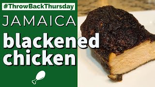 Jamaican Blackened Chicken Recipe | Food & Travel