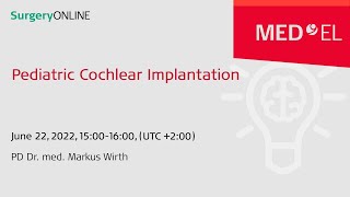 Pediatric Cochlear Implantation | SurgeryONLINE