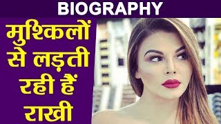 Rakhi Sawant Biography: A life that is not only controversial but struggling also | FilmiBeat