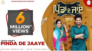 Pindan de Jaye (Official video) Sajjan Adeeb | New Punjabi Song 2020 | Latest Punjabi Songs 2020