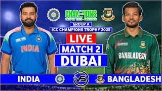 ICC Champions Trophy Live: India vs Bangladesh Match 2 Live | IND vs BAN Live Scores \u0026 Commentary