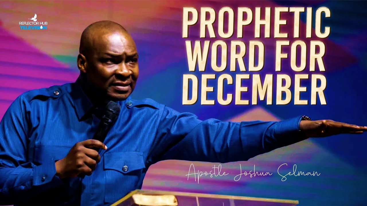 December 2024 Prophetic Prayers Word Encounter With God Apostle