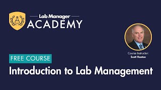 Master Lab Management: FREE Introduction to Lab Management Course | Lab Manager Academy