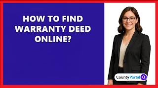 How To Find Warranty Deed Online?