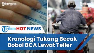 Tukang Becak Bobol Bank BCA Ambil Uang Rp 345 Juta, Nasib si Teller