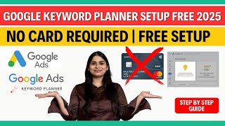 Google Keyword Planner Setup Free in 2025 (Step-by-Step Guide) - By Akshita Bhatt