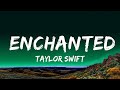 1 Hour |  Taylor Swift - Enchanted (Taylor's Version) (Lyrics)  | LyricFlow Channel