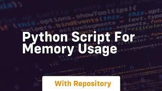 python script for memory usage