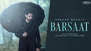 Armaan Malik - Barsaat (Official Music Video) | Amaal Mallik | Kunaal Vermaa | Daboo Malik