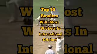 Top 10 Bowlers With Most Wicket In International Cricket #trending #glennmcgrath
