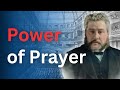 The Power of Prayer - Charles Spurgeon Devotional - 